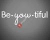 Be.You.tiful