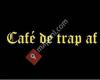 Cafe de Trap Af
