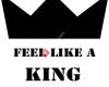 Feel Like A King