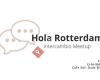 Hola Rotterdam, Intercambio Meetup