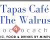 Tapas Café The Walrus